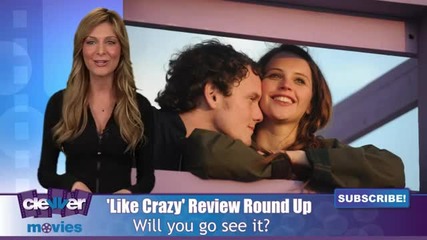 Like Crazy Movie Review Round-up
