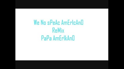 Yolanda Be Cool - We no speak Americano remix on Papa Amerikano