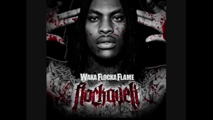 Waka Flocka Flame - Bang Bang