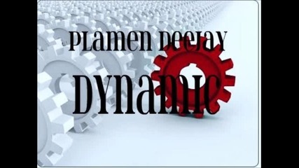 Plamen Deejay - Dynamic(original mix)
