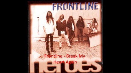 Frontline - Break My Heart Again