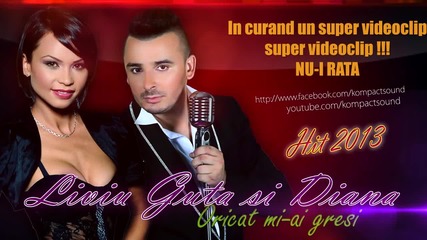 Liviu Guta si Diana - Oricat mi-ai gresi Hit 2013 (in Curand Videoclip Super) - www.uget.in