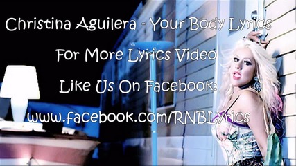 Christina Aguilera - Your Body (lyrics On Screen)