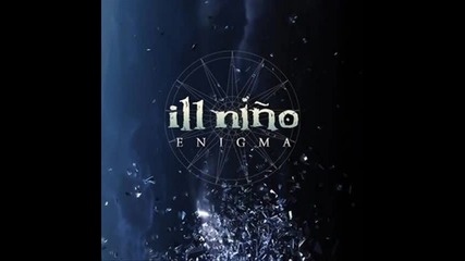 Ill Nino - March Against Me 