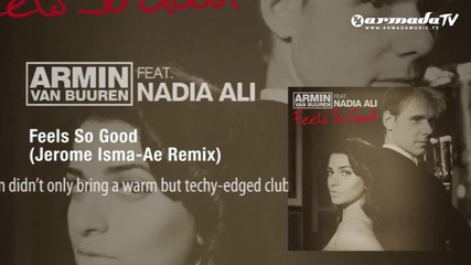 Armin van Buuren feat Nadia Ali - Feels So Good [jerome Isma-ae Remix]