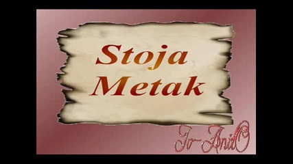 = Stoja - Metak =