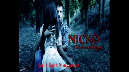 Nicko Nikos Ganos - This Love is Killing me new 2011 + Bg Sub