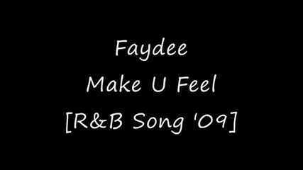 Faydee - Make U Feel [r&b Song 2009]