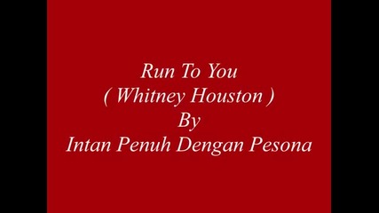 Run To You _ Whitney Houston
