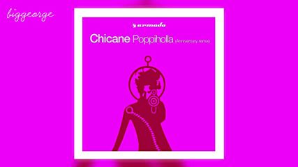 Chicane - Poppiholla ( Anniversary Remix )