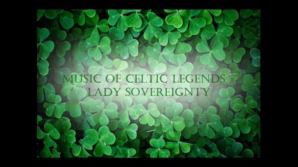 Music Of Celtic Legends - Lady Sovereignty 