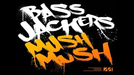 Bassjackers - Mush Mush (original Mix)