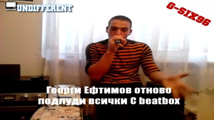 Георги Ефтимов отново подлуди всичко с beatbox