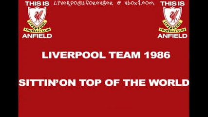 This is Anfield - 09 - Sittin On Top Of The World - Liverpool Football Team 1986