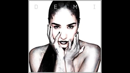 *2013* Demi Lovato - Something that we're not