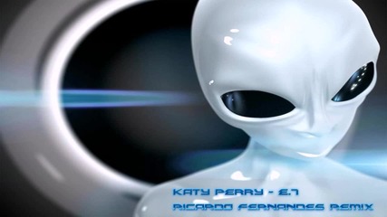 Katy Perry - E.t ( Супер Remix)