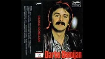 Darko Domijan - Ja nemam nista sta sto izgubiti