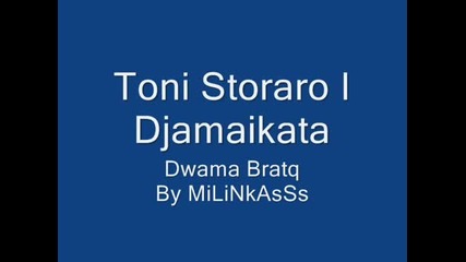 Джамайката И Тони Стораро - Двама Братя Тарикати 2012