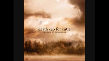 Death Cab For Cutie - Meet Me On The Equinox