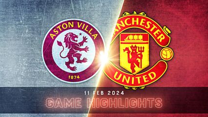 Aston Villa vs. Manchester United - Condensed Game