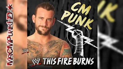 Wwe_ Cm Punk 1st Theme _this Fire Burns_ [cd Quality + Download Link]