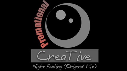 Creative - Night Feeling (original Mix)