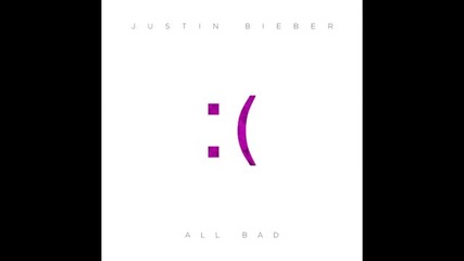 Justin Bieber - All bad ( Audio ) # Musicmondays