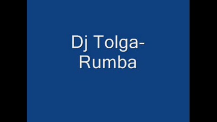Dj Tolga - Rumba {dj Hanzele - Underground Mix}