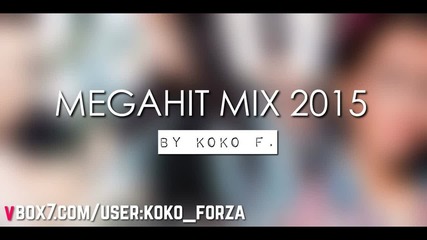 Megahit Mix 2015 / By Koko F.