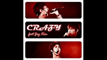 Tvxq- Crazy (ft Jay from Trax)