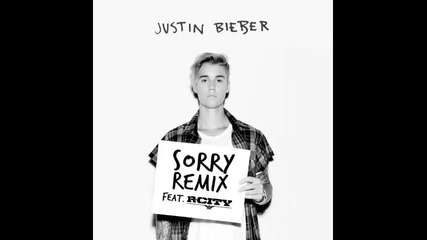 *2015* Justin Bieber & R. City - Sorry ( Remix )