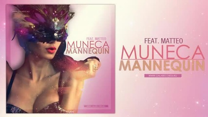 Muneca feat. Matteo - Mannequin