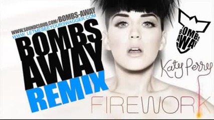Katy Perry - Firework (club Electro Dubstep Remix - Bombs Away) 