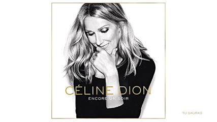 Celine Dion - Tu sauras (превод)