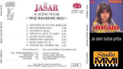Jasar Ahmedovski i Juzni Vetar - Ja sam tuzna prica (audio 1996)