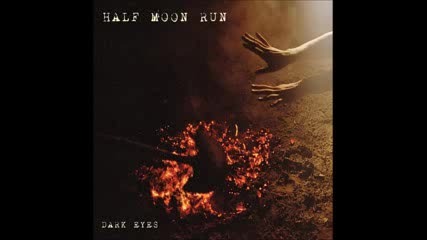 Half Moon Run - Dark Eyes [full Album]