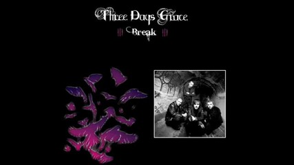 Three Days Grace - Break