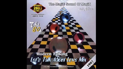 Modern Talking- The 2nd Album Mix Let's Talk About Love Mix Dj Beltz