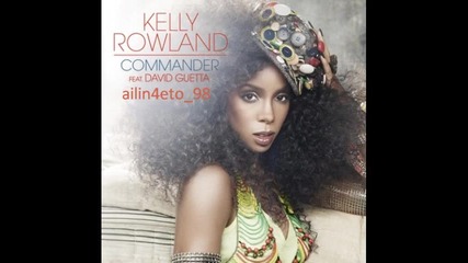 Kelly Rowland feat. David Guetta - Commander 