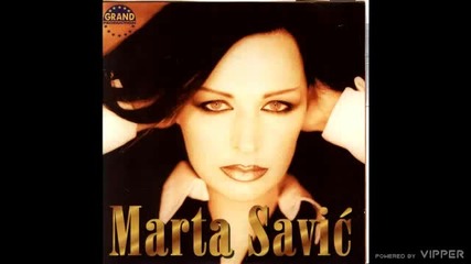 Marta Savic - Zar si kukavica - (audio 2000)