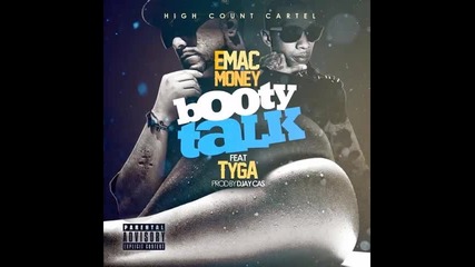 *2014* Emac Money ft. Tyga - Booty talk