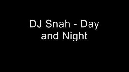 Dj Snah - Day and Night.flv