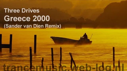 Three Drives - Greece 2000 Sander van Dien Remix 