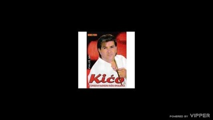 Kico - Ili si moja il nicija - (audio 2007)