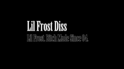 Lil Frost Diss - Chaotic Animosity