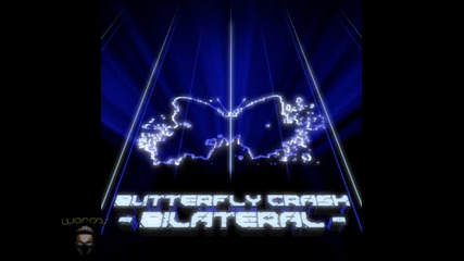 Butterfly Crash - Bilateral
