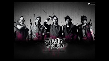 Big Bang - Tell Me Goodbye {}