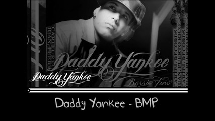 Daddy Yankee - Bmp
