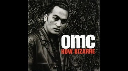 Omc - How Bizzare(remix) 