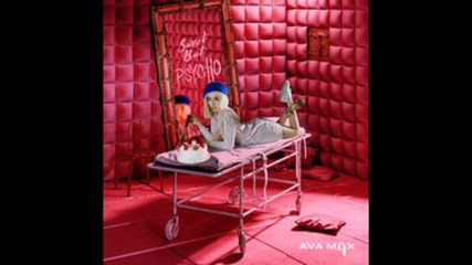 Ava Max - Sweet but Psycho